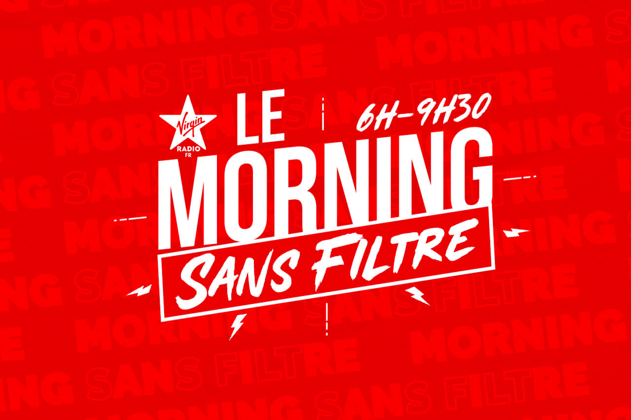Le Morning Sans Filtre - Virgin Radio